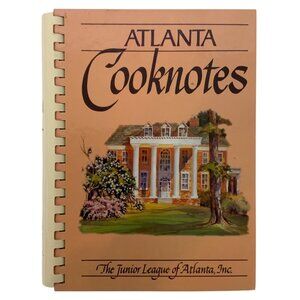 Atlanta Cooknotes Cookbook by The Junior League Of Atlanta Spiral Bound 1982